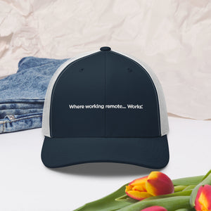 Where Working remote....works Trucker Cap