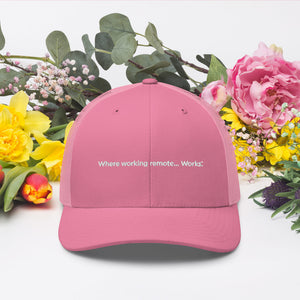 Where Working remote....works Trucker Cap