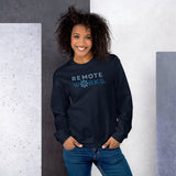 Remote Works Unisex Sweatshirt