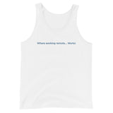 Where Working Remote...Works Unisex Tank Top