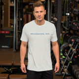 Where Working Remote....Works Unisex T-Shirt